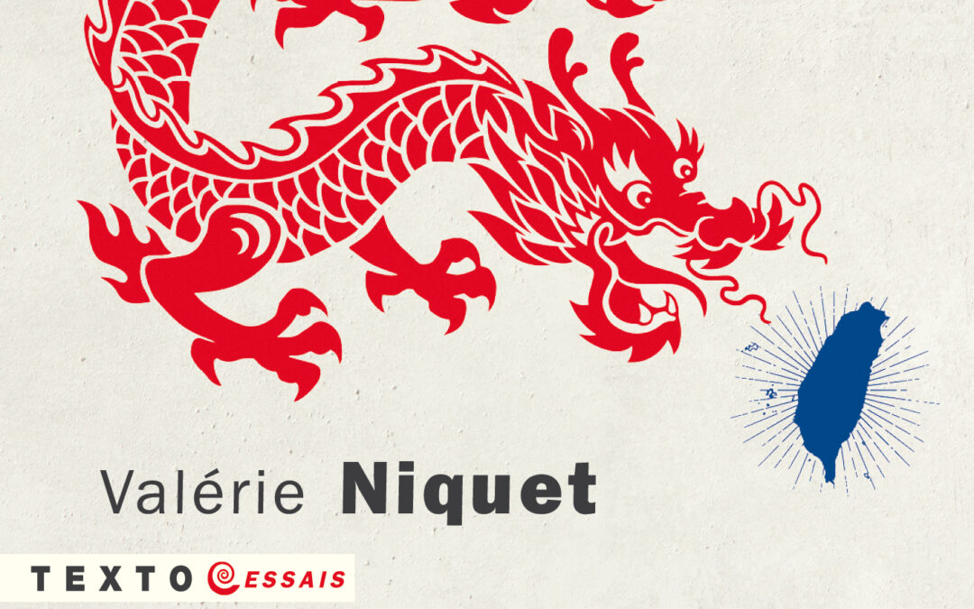 Taïwan face à la Chine, vers la guerre ? de Valérie Niquet sort en poche.
