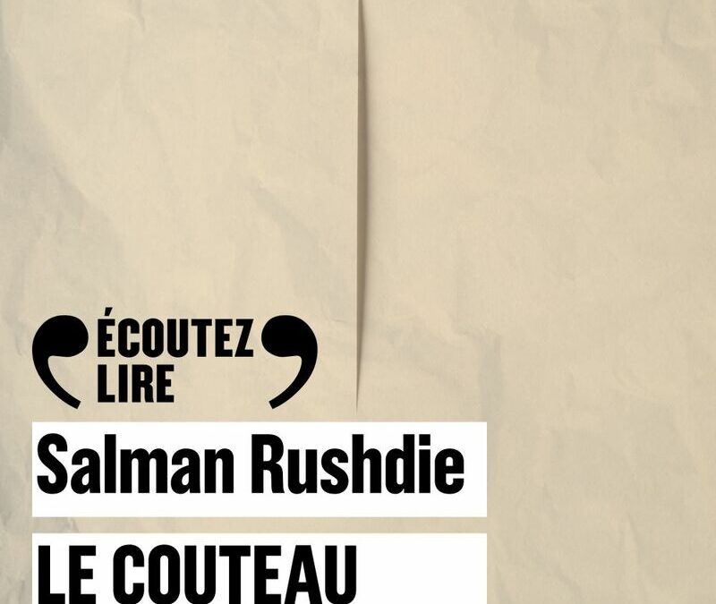 Le Couteau de Salman Rushdie lu par Clément Bresson paraît dans la collection Écoutez Lire chez Gallimard.