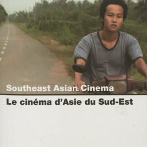 Le Cinéma d'Asie du Sud-Est - Edition bilingue français-anglais