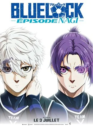 Blue Lock, épisode Nagi de Shunsuke Ishikawa sort en salle.
