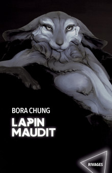 Lapin maudit de Bora Chung sort en poche.