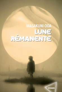 Lune rémanente de Masakuni Oda et La ronde de nuit de Bora Chung paraissent chez Rivages.