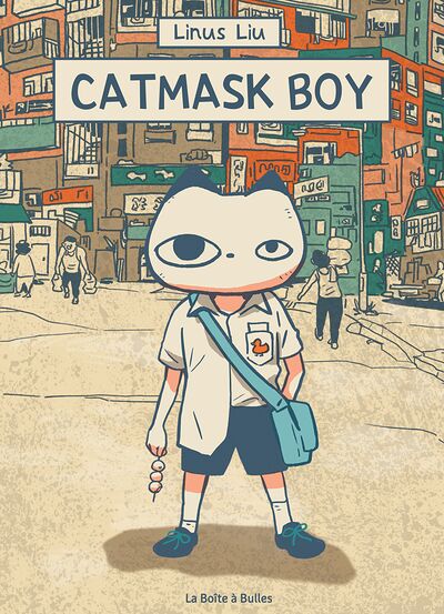 Catmask boy de Linus Liu paraît à La Boîte à Bulles.
