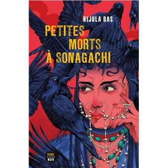 Petites morts à Sonagachi de Rijula Das paraît au Seuil, cadre noir.